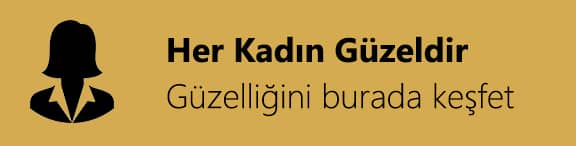 her kadın güzeldir